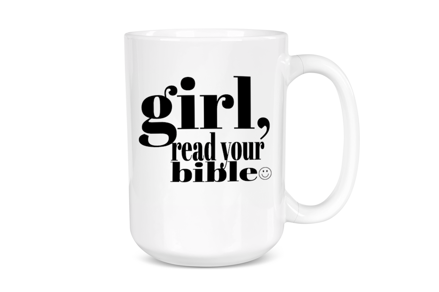 Girl, Read Your Bible” Coffee Mug