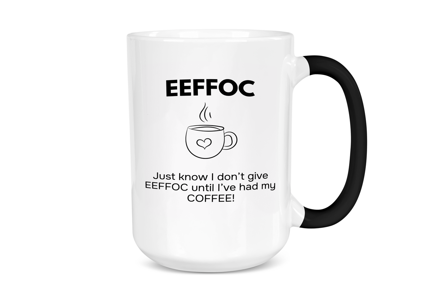 EEFFOC Mug – 15 oz Funny Coffee Mug from the Snarky Collection