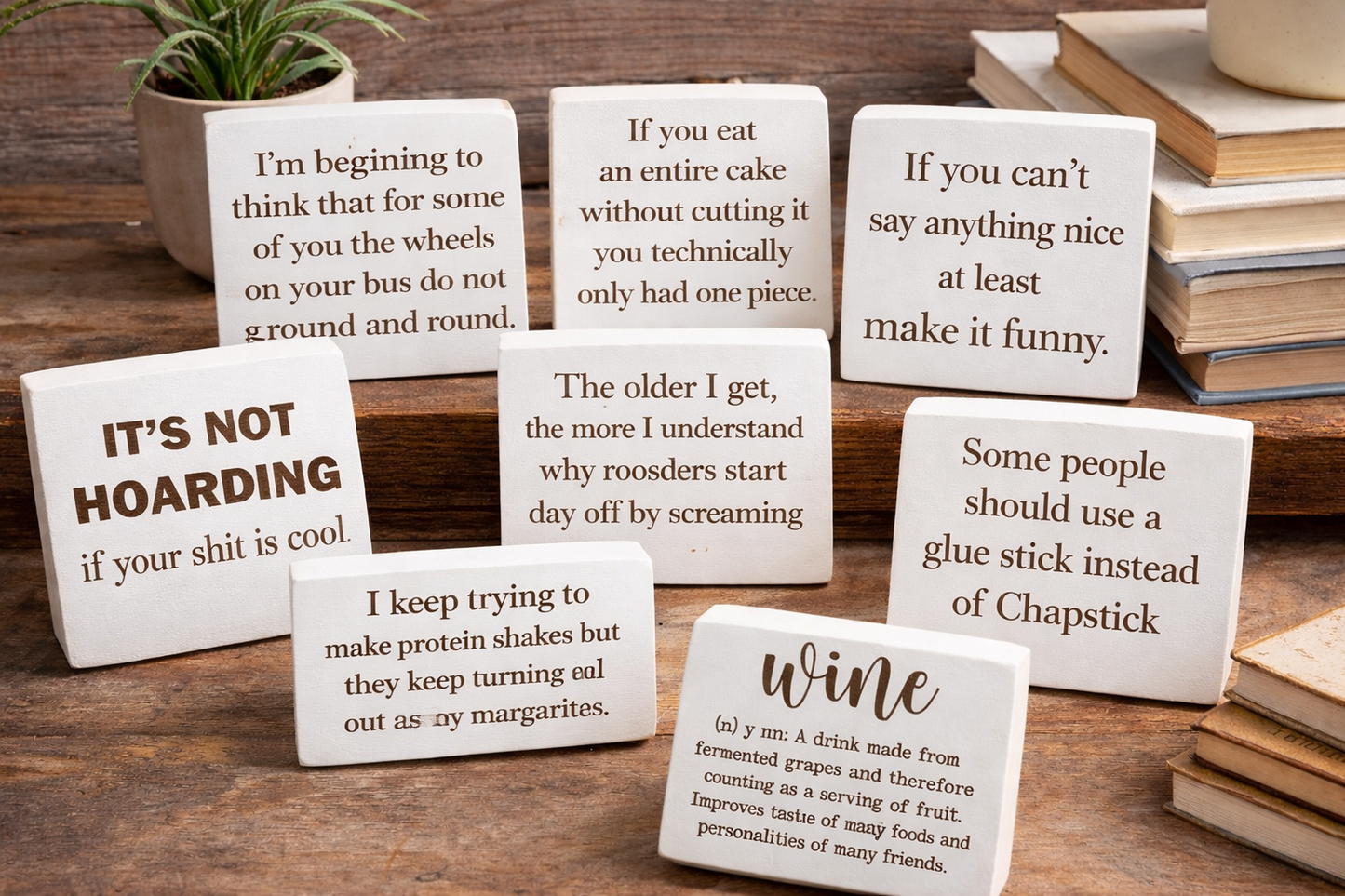 If You Can't Say Something Nice - Make it Funny Wood Block Signs – Snarky Shelf & Desk Decor