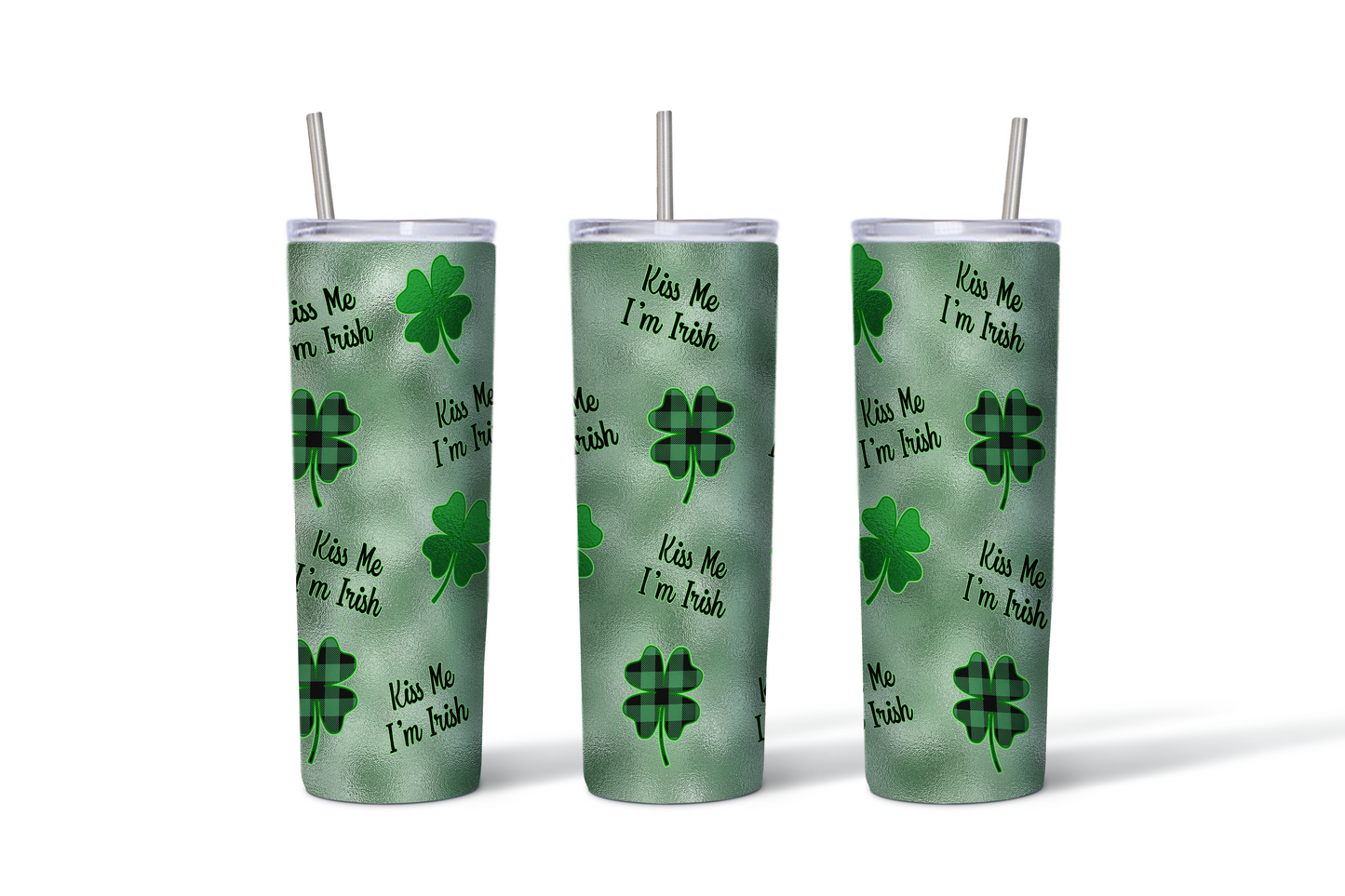 Kiss Me I’m Irish – 20 oz Skinny Stainless Steel Tumbler