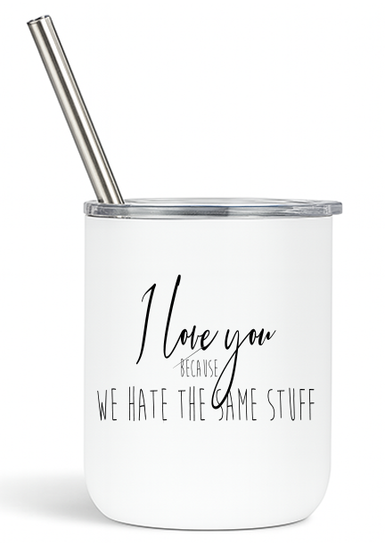 I Love You Because... Tumbler