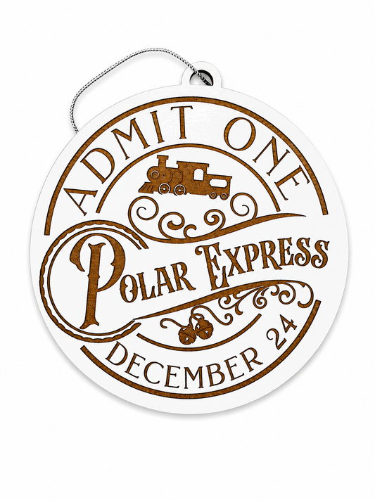 Polar Express Admit One Ornament – Laser Engraved Christmas Ornament