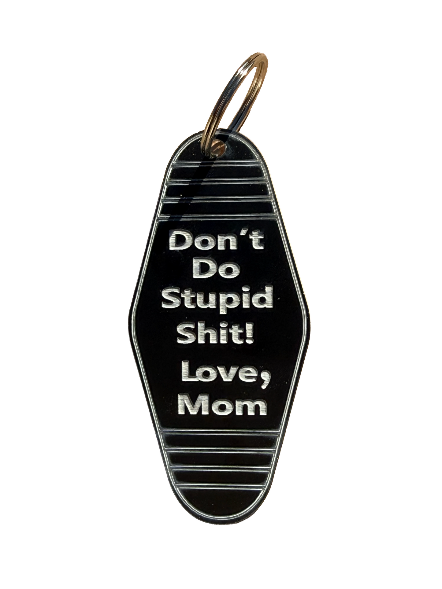 Don't Do Stupid Sh** Love Mom Key Ring