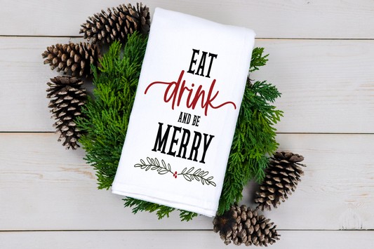 Eat Drink and Be Merry Tea Towel