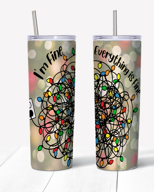 “I’m Fine. Everything is Fine.” Holiday Lights Chaos Tumbler