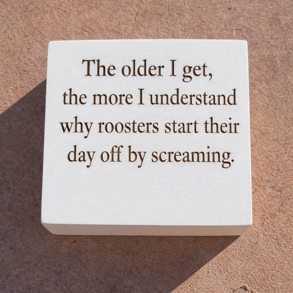 Roosters Reflections and Morning Thoughts- Funny Wood Block Signs – Snarky Shelf &amp; Desk Decor