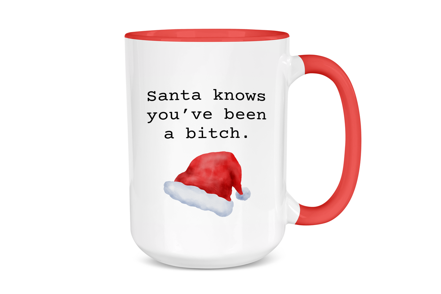 Santa Knows You've Been a Bitch Mug
